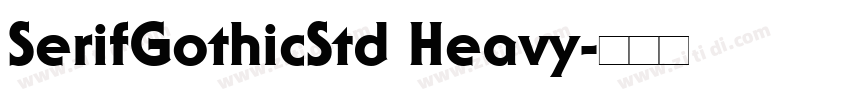 SerifGothicStd Heavy字体转换